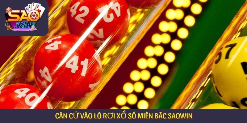 Căn cứ vào lô rơi xổ số miền Bắc Saowin