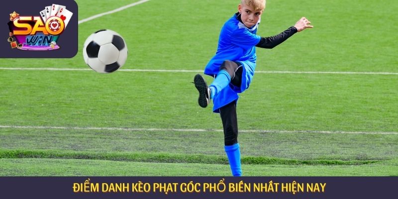 Điểm danh kèo phạt góc phổ biến nhất hiện nay