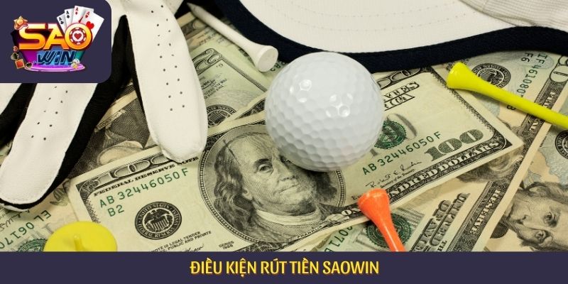 Điều kiện rút tiền Saowin