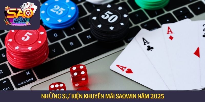 Những sự kiện khuyến mãi Saowin năm 2025