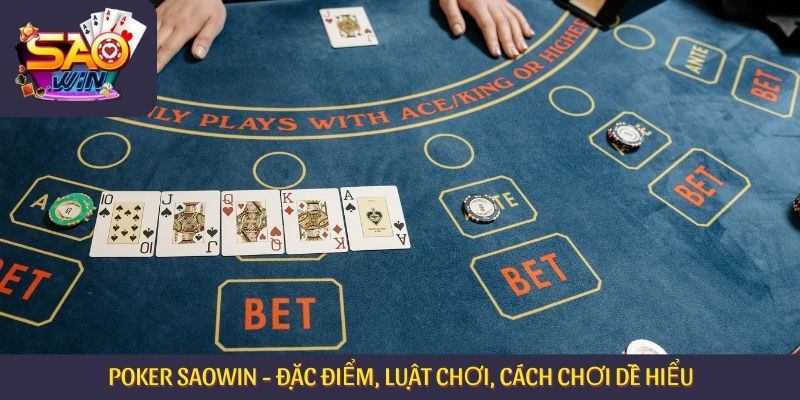 Poker Saowin - Đặc Điểm, Luật Chơi, Cách Chơi Dễ Hiểu