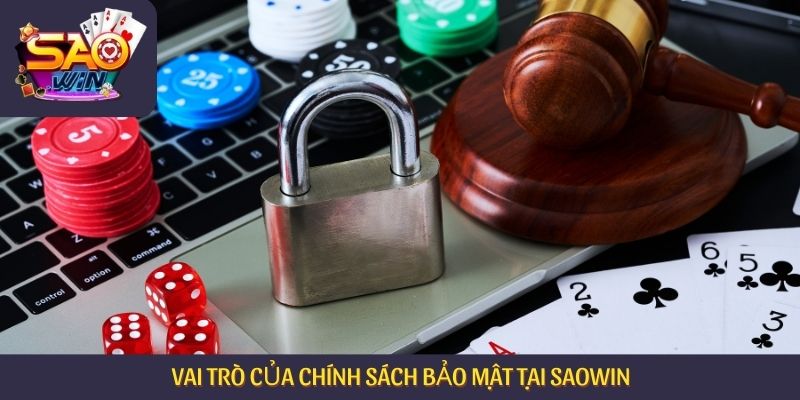 Vai trò của chính sách bảo mật tại Saowin